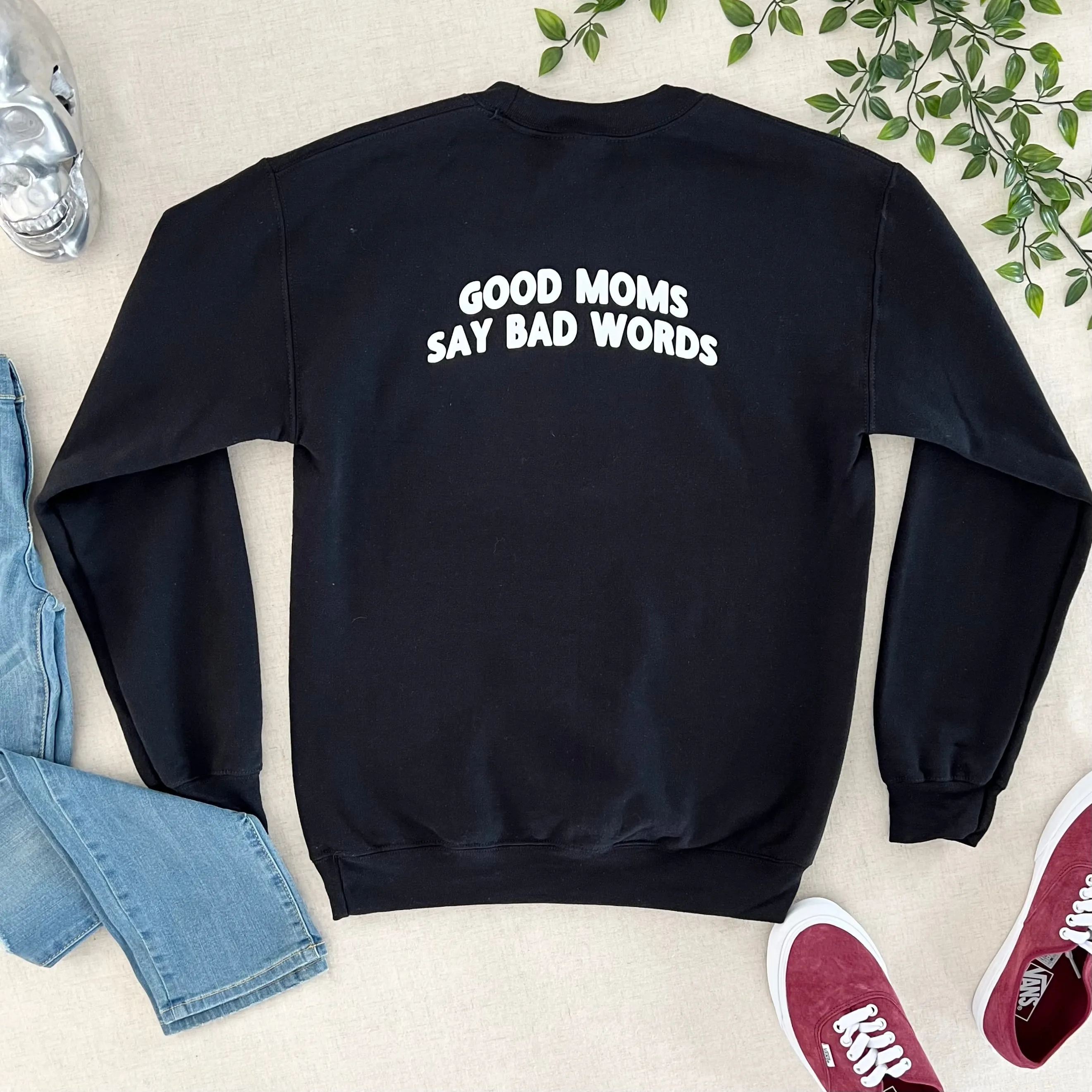 Good Moms Say Bad Words Pullover - Black