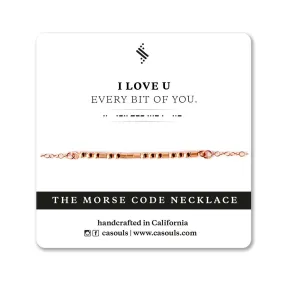 I LOVE U, EVERY BIT OF YOU - MORSE CODE NECKLACE